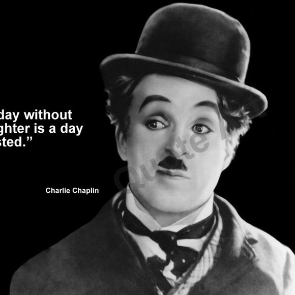 CHARLIE CHAPLIN "A DAY WITHOUT LAUGHTER IS A DAY..." QUOTE PHOTO 11x14 QA 97 - Picture 2 of 2